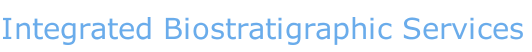 Integrated Biostratigraphic Services